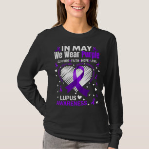 Heart In May We Wear Purple Love Hope Faith Lupus T-Shirt