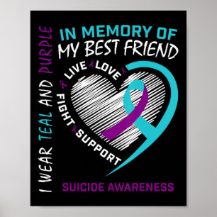 Heart In Memory Of Best Friend Suicide Awareness P Poster
