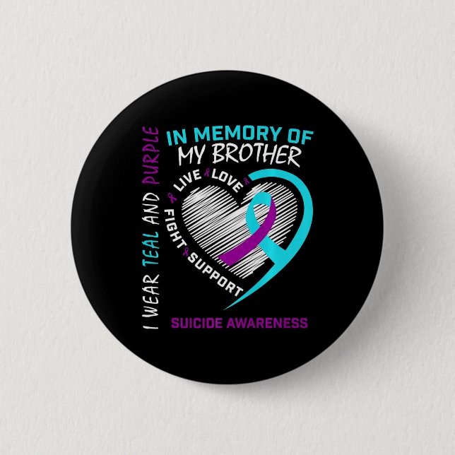 Heart In Memory Of My Brother Suicide Awareness Pr 6 Cm Round Badge (Front)