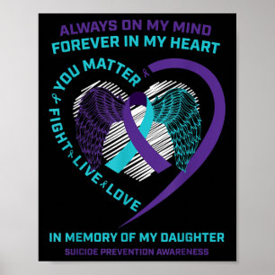 Heart In Memory Of My Daughter Suicide Awareness P Poster
