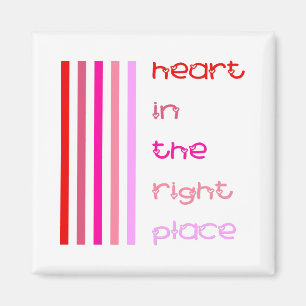 Heart in the Right Place Magnet