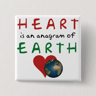 Heart is Earth anagram 15 Cm Square Badge
