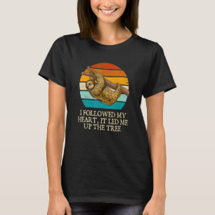 Heart Led Me to Tree Sloth Humor Lazy T-Shirt