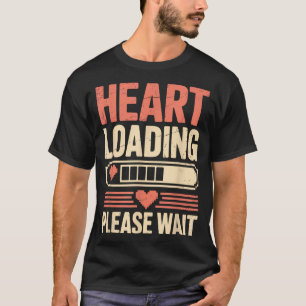 Heart Loading Please Wait Retro Xel Valentine Humo T-Shirt