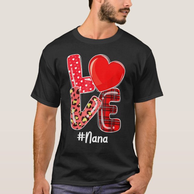 Heart Love Nana Buffalo Plaid Leopard Happy Valent T-Shirt (Front)