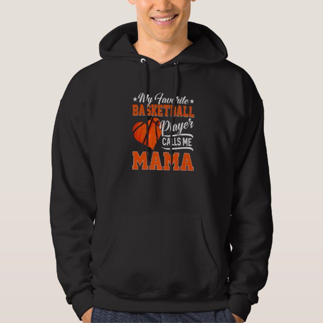 Heart My Favourite Basketball Player Calls Me Mama Hoodie (Front)