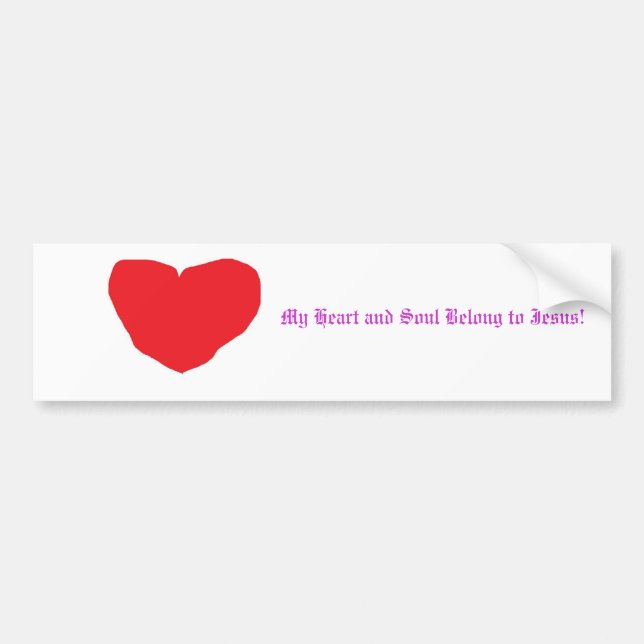 heart, My Heart and Soul Belong to Jesus! Bumper Sticker (Front)
