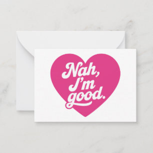 Heart Nah Im Good Anti Valentines Day Single Aware Card