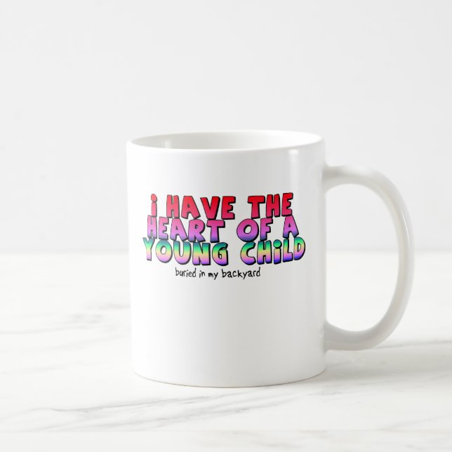 Heart Of A Child Funny Mug Humour (Right)