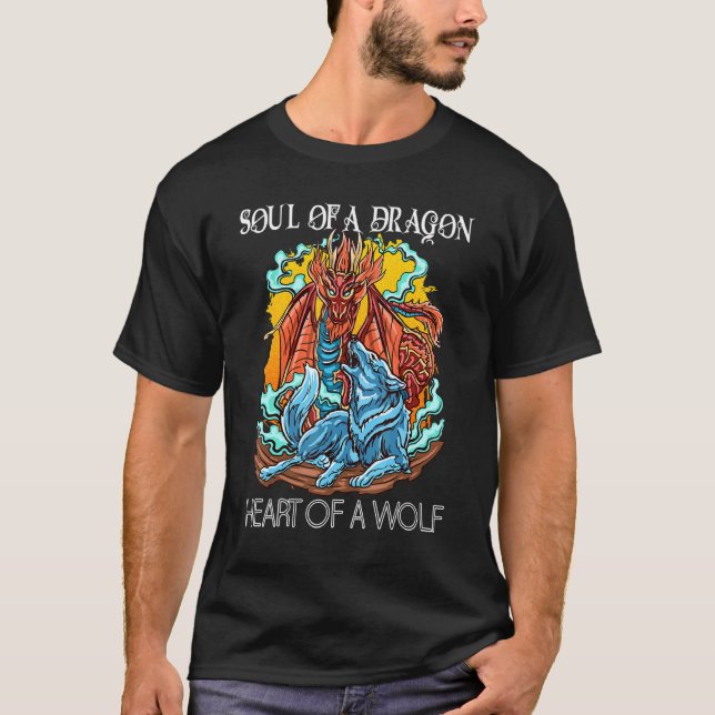 Heart Of A Wolf Soul Of A Dragon Goth Dragon And W T-Shirt (Front)