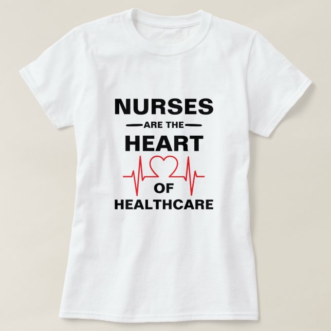 Heart of Healthcare Nurse T-Shirt (Design Front)