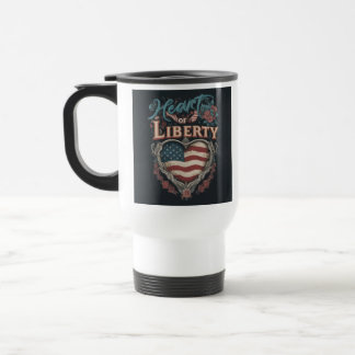 "Heart of Liberty" Travel Coffee Mug. Travel Mug
