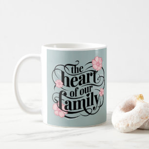  Heart of Our Family Pastel Grey Pink Flowers Coffee Mug