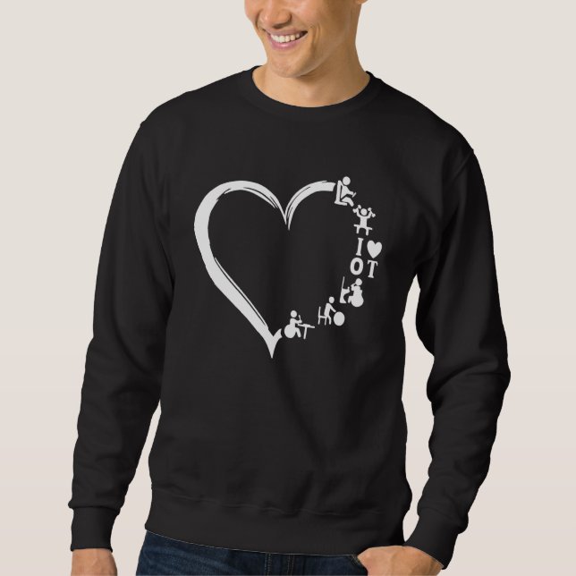 Heart Ot Occupational Therapy  Therapist Assistant Sweatshirt (Front)