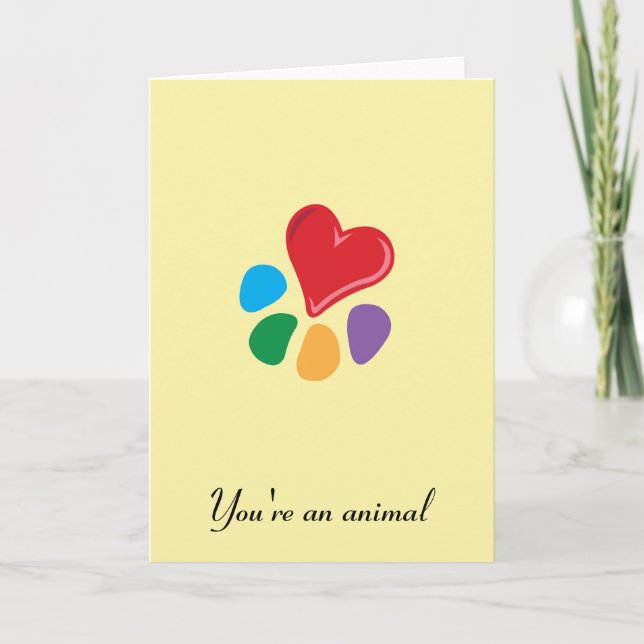 Heart-Paw_"You're an animal" Valentine's Holiday Card (Front)