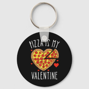 Heart Pepperoni Lover Pizza Is My Valentine Valent Key Ring