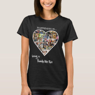 Heart Photo Collage   Happiness is Having a Family T-Shirt
