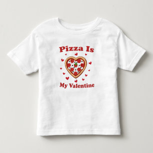 Heart Pizza Is My Valentine Lovely Valentines Day Toddler T-Shirt