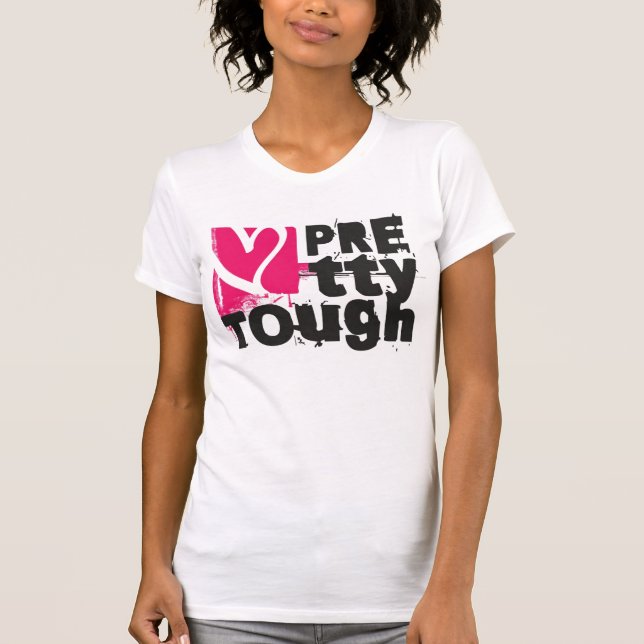 Heart Pretty Tough T-Shirt (Front)