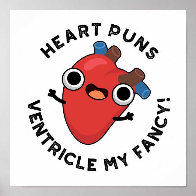 Heart Puns Ventricle My Fancy Funny Anatomy Pun  Poster (Front)