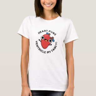 Heart Puns Ventricle My Fancy Funny Anatomy Pun  T-Shirt