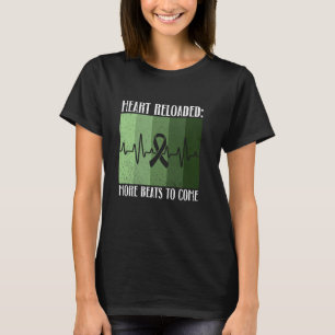 Heart Reloaded More Beats To Come Heart Transplan T-Shirt