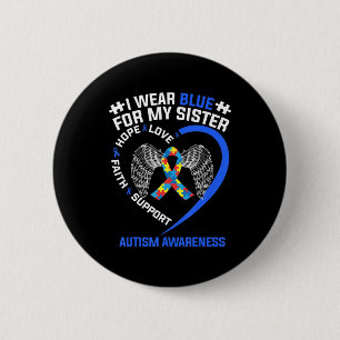Heart Ribbon I Wear Blue For My Sister Autism Awar 6 Cm Round Badge