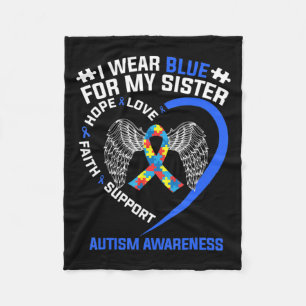 Heart Ribbon I Wear Blue For My Sister Autism Awar Fleece Blanket