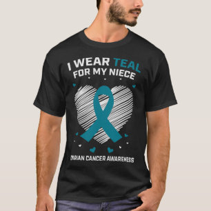Heart Ribbon I Wear Teal For Niece Ovarian Cancer  T-Shirt