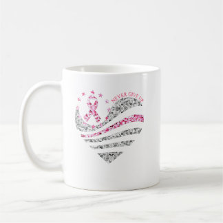 Heart Ribon Breast Cancer Never Give Up Coffee Mug