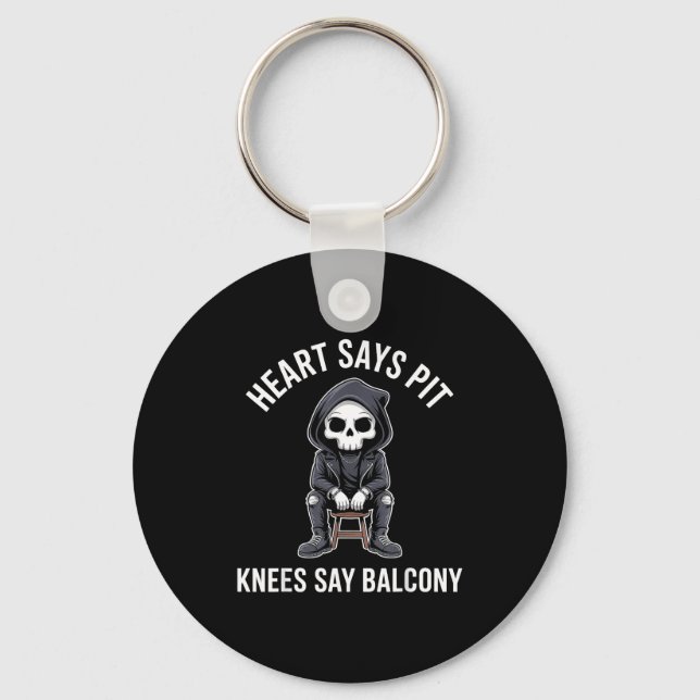 Heart Says T Knees Say Balcony Funny Concert  Key Ring (Front)