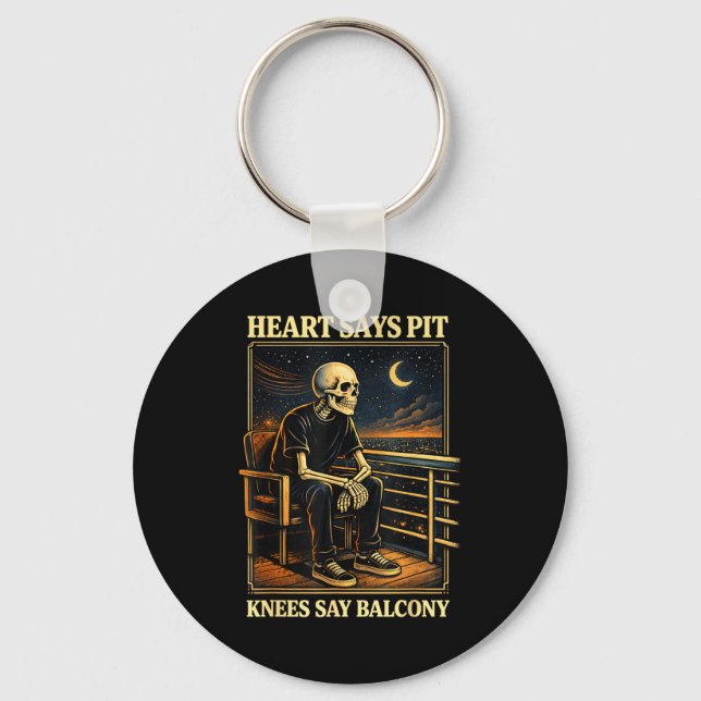 Heart Says T Knees Say Balcony  Key Ring (Front)