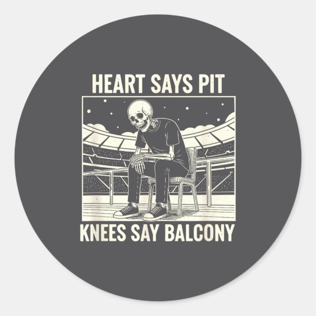 Heart Says T Knees Say Balcony Shirt Funny Skeleto Classic Round Sticker (Front)