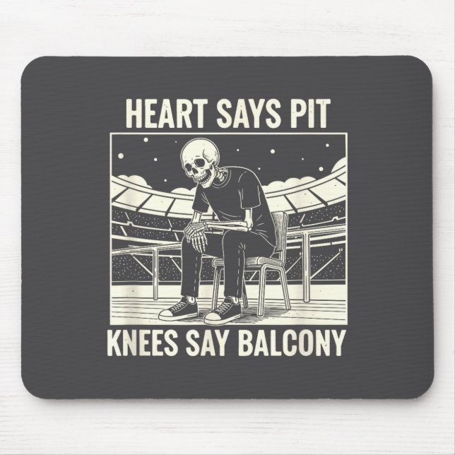 Heart Says T Knees Say Balcony Shirt Funny Skeleto Mouse Mat (Front)