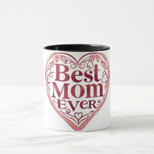 Heart Scroll Best Mom Ever Mothers Day Mug
