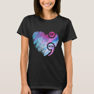 Heart Semicolon Project Suicide Prevention Awarene T-Shirt