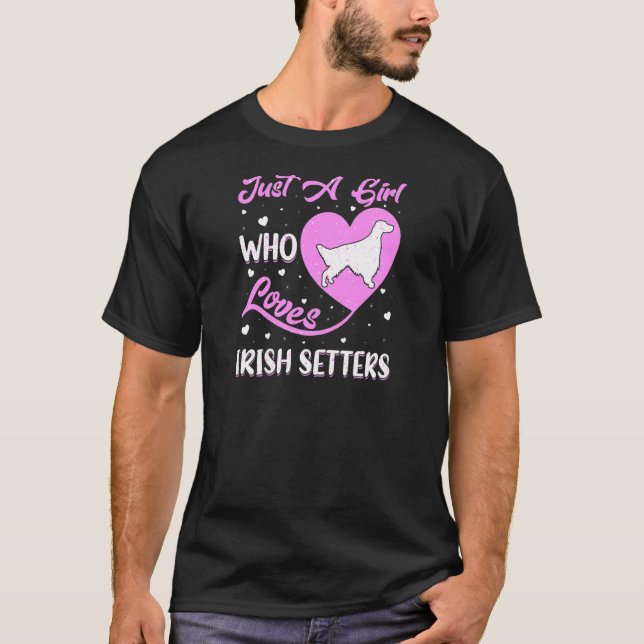 Heart Shape Dog Just A Girl Who Loves Irish Setter T-Shirt (Front)