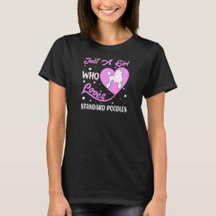 Heart Shape Dog Just A Girl Who Loves Standard Poo T-Shirt