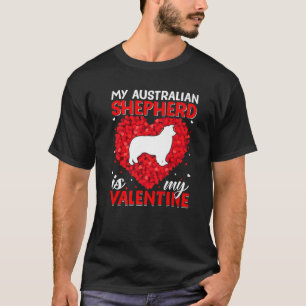 Heart Shape Funny My Australian Shepherd Is My Val T-Shirt