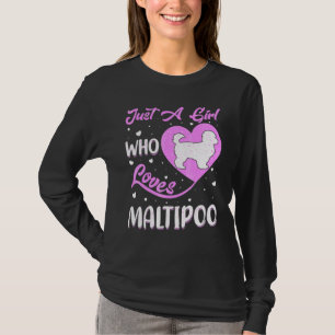 Heart Shape Maltipoo Dog Just A Girl Who Loves Mal T-Shirt