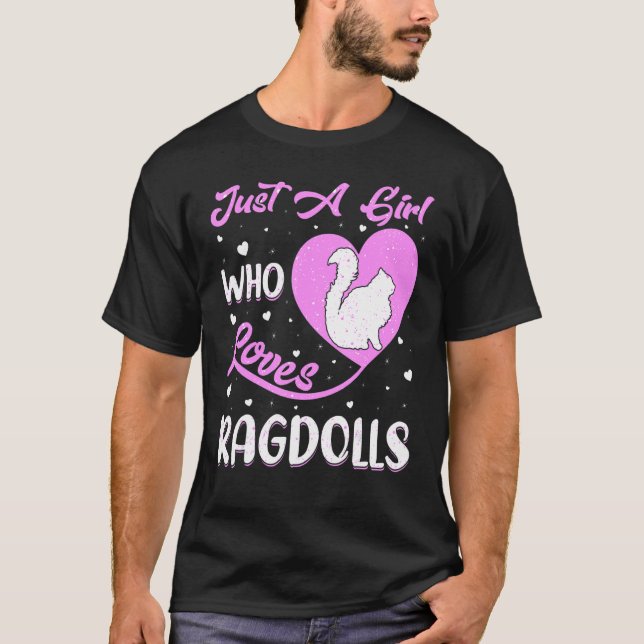 Heart Shape Ragdoll Just A Girl Who Loves Ragdolls T-Shirt (Front)