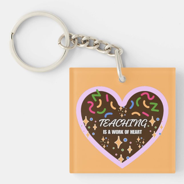 Heart shape Teaching is a work of heart  Key Ring (Front)