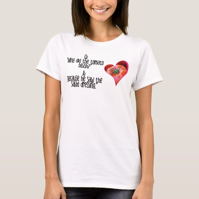 Heart Shaped Red Tomato Jokes Quotes T-Shirt (Front)
