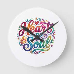 Heart & Soul T-Shirt–Inspirational Love & Passions Round Clock