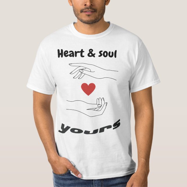 Heart & Soul Yours  Inspirational t shirt for men (Front)