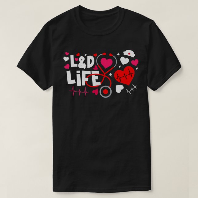 Heart Stethoscope LD Life Valentines Labour Delive T-Shirt (Design Front)