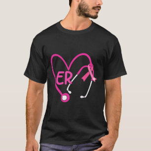 Heart Stethoscope Pink Ribbon Breast Cancer Er Nur T-Shirt