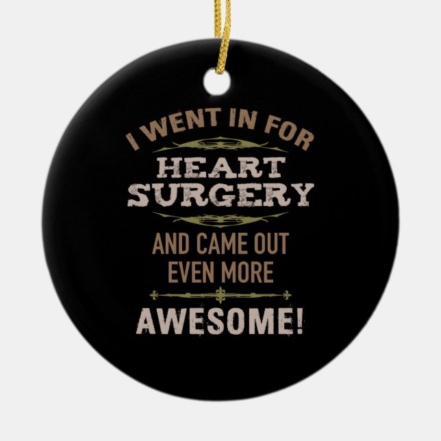 Heart Surgery Recovery Humour Ceramic Tree Decoration (Front)