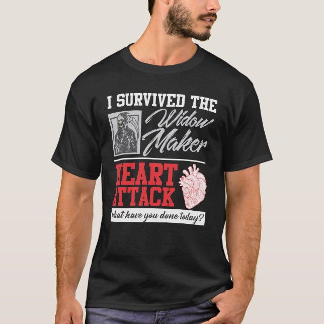Heart Surgery Survived Widow Maker Heart Attack T-Shirt (Front)