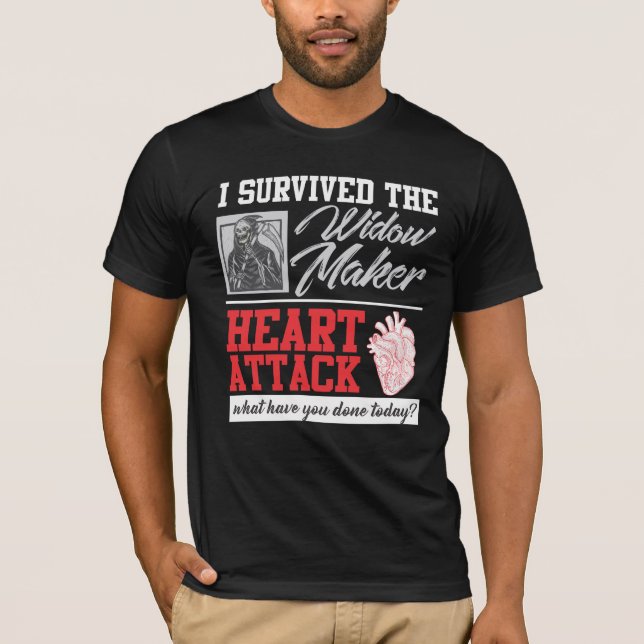 Heart Surgery Survived Widow Maker Heart Attack T-Shirt (Front)